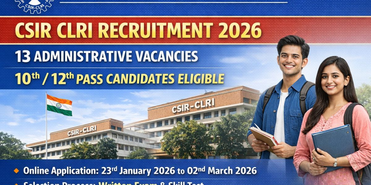 CSIR CLRI Recruitment